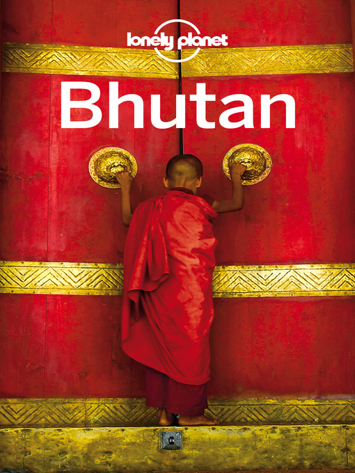 Title details for Bhutan Travel Guide by Lonely Planet - Available